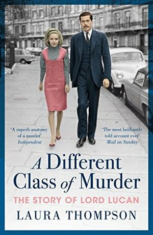 A Different Class of Murder: Revised and updated by Laura Thompson