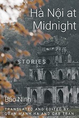Hanoi at Midnight: Stories by Bảo Ninh