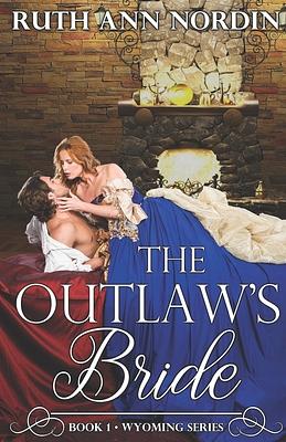 The Outlaw's Bride by Ruth Ann Nordin
