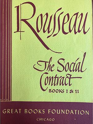 The Social Contract, Books I & II by Jean-Jacques Rousseau