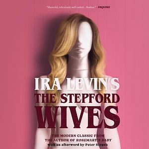 The Stepford Wives by Ira Levin