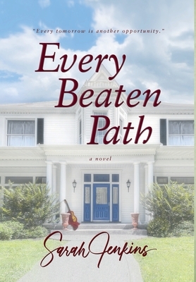 Every Beaten Path by Sarah Jenkins