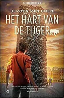 Het Hart van de Tijger by Jeroen van Unen