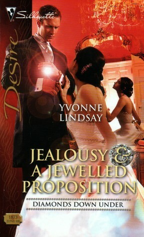 Jealousy & A Jewelled Proposition by Yvonne Lindsay