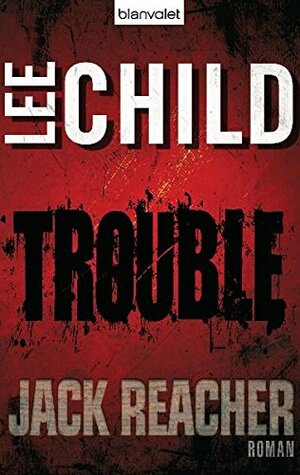 Trouble by Lee Child