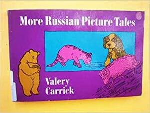 More Russian Picture Tales by Valery Carrick