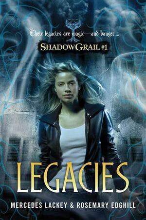 Legacies by Mercedes Lackey, Rosemary Edghill