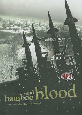 Bamboo and Blood by James Church