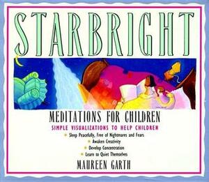 Starbright--Meditations for Children by Maureen Garth