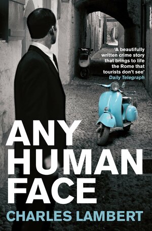 Any Human Face. Charles Lambert by Charles Lambert