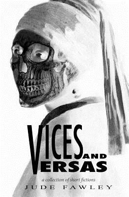 Vices and Versas by Jude Fawley