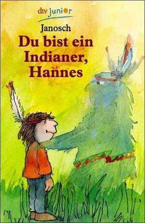 Du Bist Ein Indianer, Hannes by Janosch