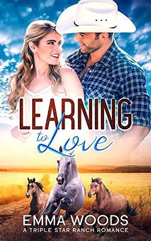 Learning to Love by Emma Woods, Emma Woods