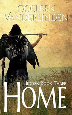 Home: Hidden Book Three by Colleen Vanderlinden