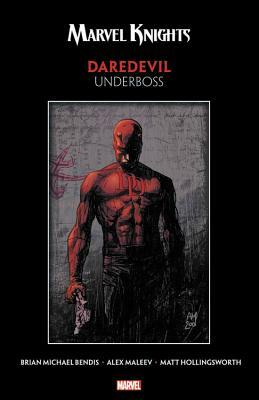 Marvel Knights Daredevil by Bendis & Maleev: Underboss by 