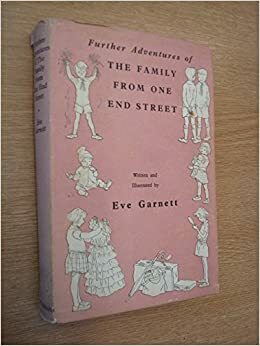 Further Adventures of the Family from One End Street by Eve Garnett