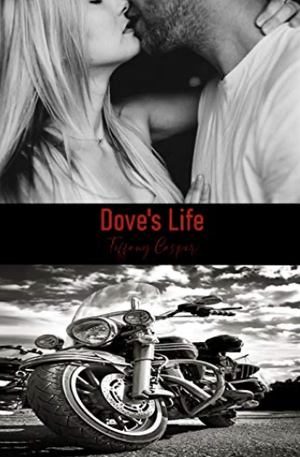 Dove's Life: Wrath MC by Tiffany Casper