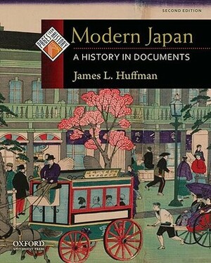 Modern Japan: A History in Documents by James L. Huffman