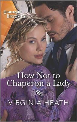 How Not to Chaperon a Lady by Virginia Heath