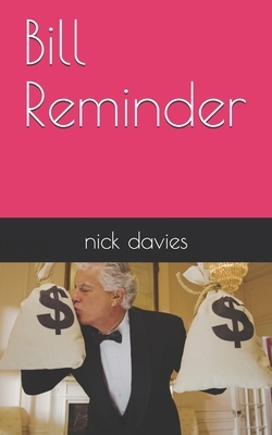 Bill Reminder by Nick Davies