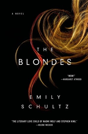 The Blondes: A Novel by Emily Schultz