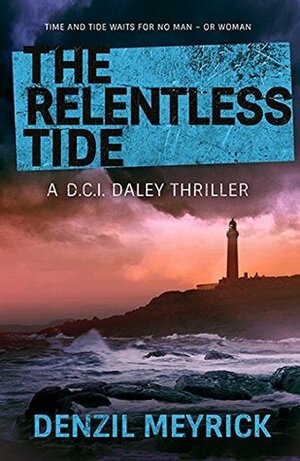 The Relentless Tide by Denzil Meyrick