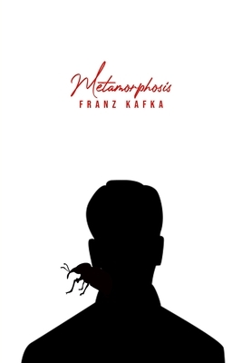 Metamorphosis by Franz Kafka