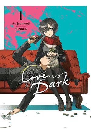 Love Is Dark, Vol. 1 by Ao Jyumonji