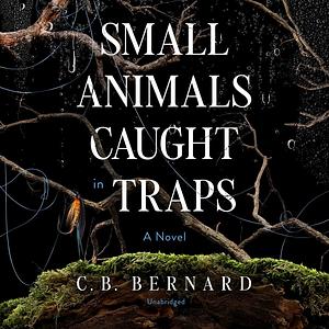 Small Animals Caught in Traps by C.B. Bernard