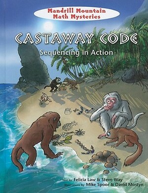 Castaway Code: Sequencing in Action by Felicia Law, Steve Way