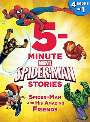 5-Minute Spider-Man Stories: Spider-Man and his Amazing Friends by 