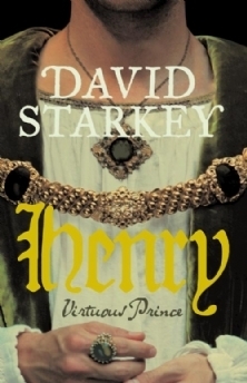 Henry: Virtuous Prince by David Starkey