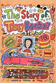 The Story of Tracy Beaker by Jacqueline Wilson