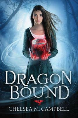 Dragonbound by Chelsea M. Campbell