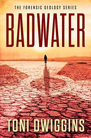 Badwater by Toni Dwiggins