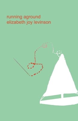 Running Aground by Elizabeth Joy Levinson