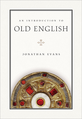 An Introduction to Old English by Jonathan Evans