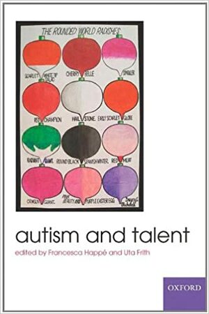 Autism and Talent by Uta Frith, Francesca Happé
