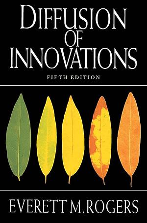 Diffusion of Innovations by Nancy Singer Olaguera, Everett M. Rogers