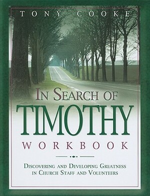 In Search of Timothy Workbook by Tony Cooke