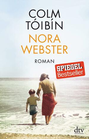 Nora Webster: Roman by Colm Tóibín