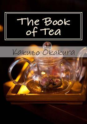 The Book of Tea by Kakuzo Okakura