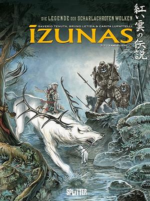 Die Legende der scharlachroten Wolken – Izunas 2: Yamibushi by Bruno Letizia, Saverio Tenuta, Carlita Lupatelli