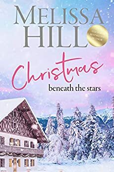 Christmas Beneath the Stars: A heartwarming festive read - Christmas movie adaptation coming in 2021! by Melissa Hill