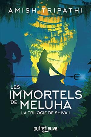 Les Immortels de Meluha by Amish Tripathi