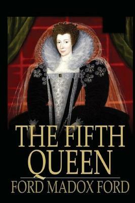 The Fifth Queen by Ford Madox Ford