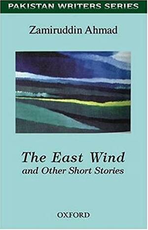 The East Wind and Other Short Stories by Muhammad Umar Memon, Zamiruddin Ahmad