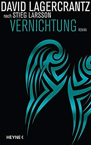 Vernichtung by David Lagercrantz, Susanne Dahmann