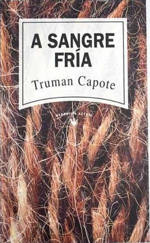 A sangre fría  by Truman Capote