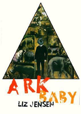 Ark Baby by Liz Jensen
